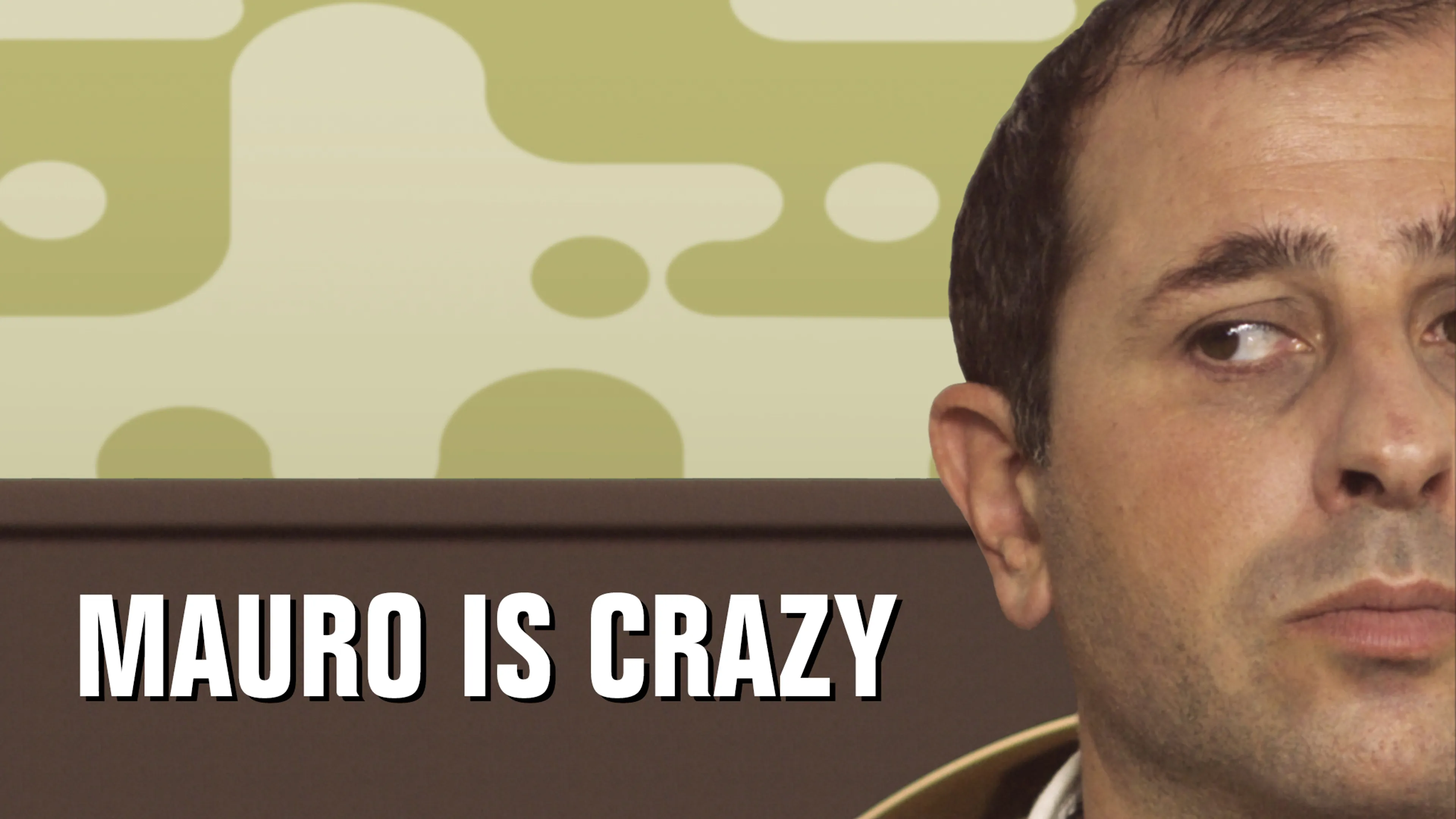 Mauro is Crazy poster